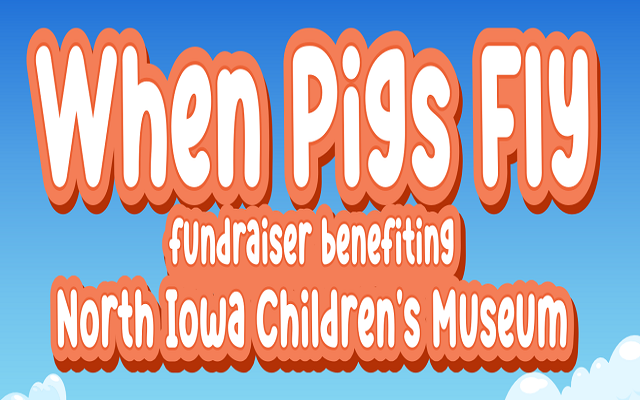 When Pigs Fly fundraiser benefiting the North Iowa Children's Museum 🐷🎃